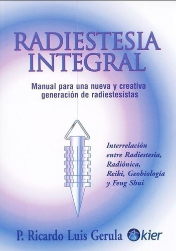 Libro -  Radiestesia Integral De Ricardo Luis Gerula