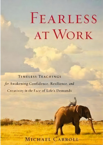 Fearless At Work, De Michael Carroll. Editorial Shambhala Publications Inc, Tapa Blanda En Inglés