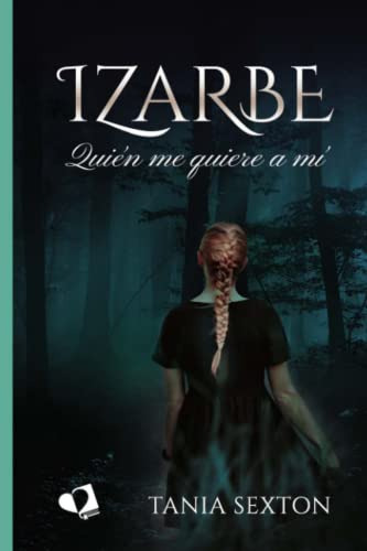 Izarbe: Quien Me Quiere A Mi