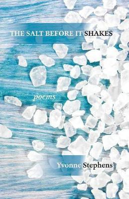 Libro The Salt Before It Shakes - Yvonne Stephens