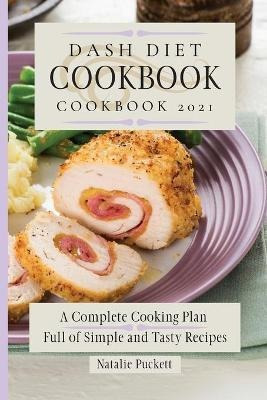 Libro Dash Diet Cookbook 2021 : A Complete Cooking Plan F...