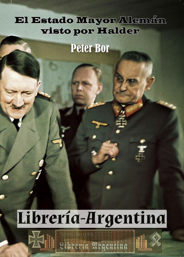 El Estado Mayor Alemán Visto Por Halder, Peter Bor Wehrmacht