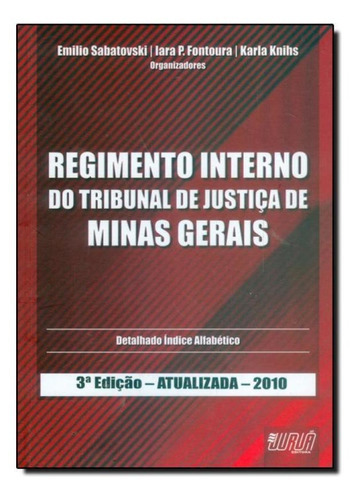 Livro Regimento Interno Do Tribunal Justiça De Minas Gerais, De Emilio Sabatovski. Editora Juruá Em Português