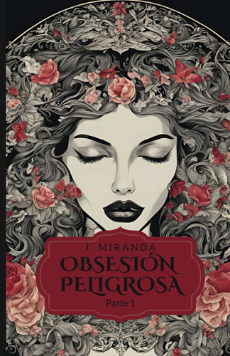 Libro : Obsesion Peligrosa (obsesiones) - Miranda, J.