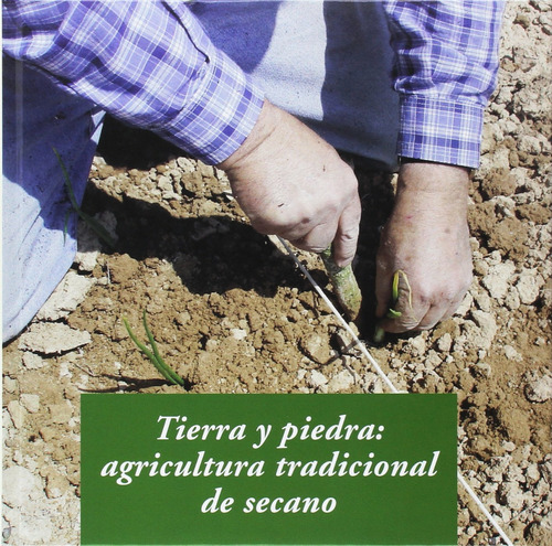 Tierra Y Piedra Agricultura Tradicional De Secano Cartone - 