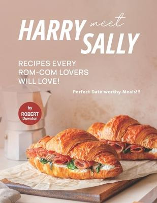 Libro Harry Meet Sally Recipes Every Rom-com Lovers Will ...