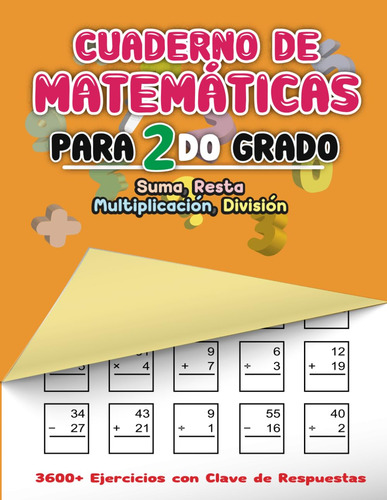 Cuaderno De Matemáticas Para 2do Grado: Suma, Resta, M 61rhs
