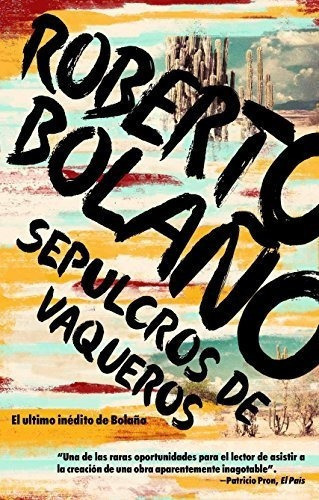 Sepulcros De Vaqueros - Bolano, Roberto, De Bolano, Robe. Editorial Vintage Espanol En Español
