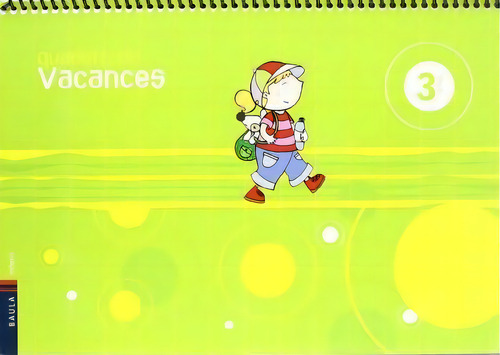 Educació Infantil, 3 Anys. Quadern De Vacances, De Elena Villarroya Samaniego. Editorial Edicions Baula En Catalán