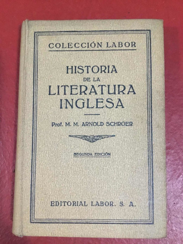 Historia De La Literatura Inglesa. Arnold Schröer