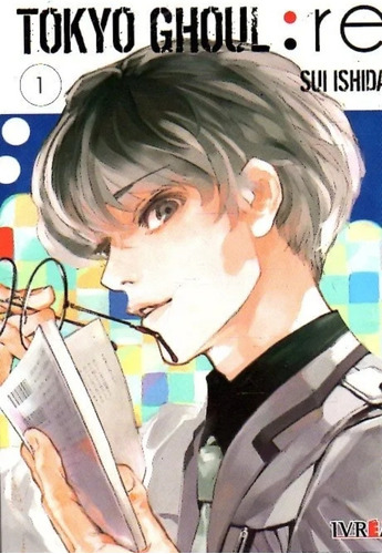 Manga, Tokyo Ghoul:re Vol 1 / Sui Ishida / Editorial Ivrea