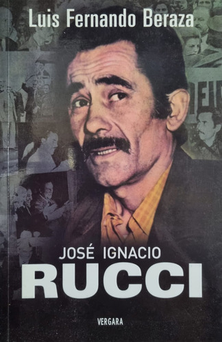 José Ignacio Rucci - Luis Fernando Beraza