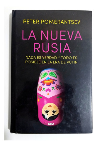 La Nueva Rusia - Todo Es Posible En La Era De Putin