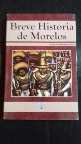 Breve Historia De Morelos De Alicia Chávez Hernandez