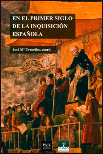 En El Primer Siglo De La Inquisición Española - Autores V...