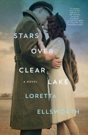 Stars Over Clear Lake - Loretta Ellsworth (hardback)