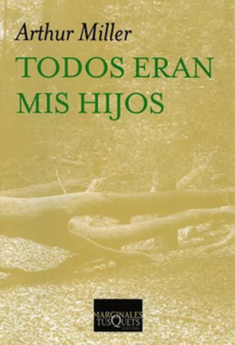 Todos Eran Mis Hijos - Arthur Miller