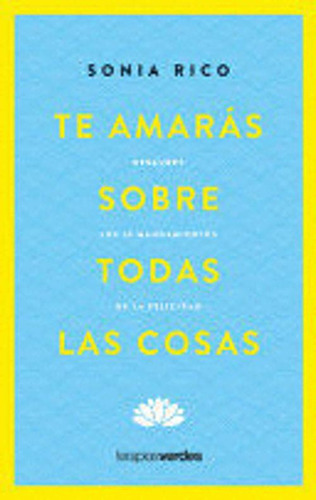 Libro Te Amaras Sobre Todas Las Cosas