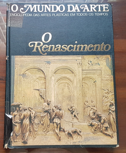 Livro O Mundo Da Arte - O Renascimento