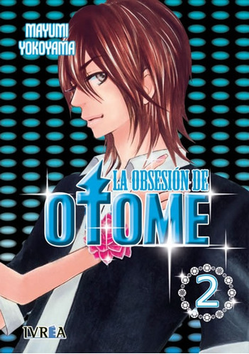 La Obsesion De Otome 02 (comic) (ultimo Numero), De Mayumi Yokoyama. Editorial Ivrea España, Tapa Blanda, Edición 1 En Español