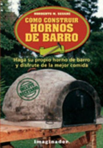 Como Construir Hornos De Barro - Seoane, Norberto