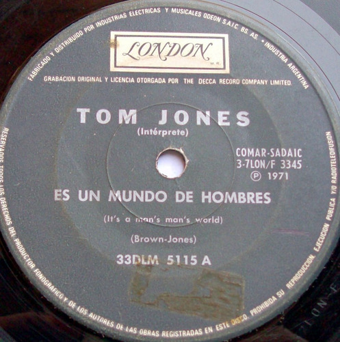 Tom Jones - Es Un Mundo De Hombres / Nada Rima _ Simple 1971