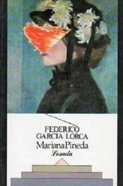 Mariana Pineda . Federico García Lorca Edit. Losada