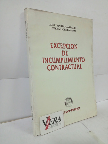 Excepción De Incumplimiento Contractual- Gastaldi /centanaro