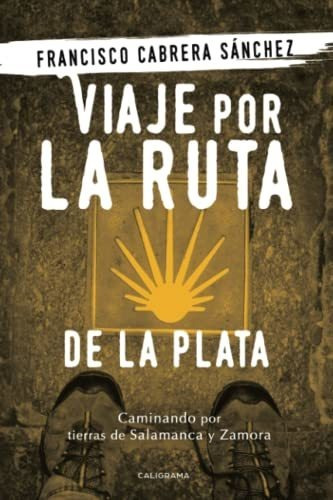 Libro Viaje Por La Ruta De La Platade Francisco Cabrera Sánc