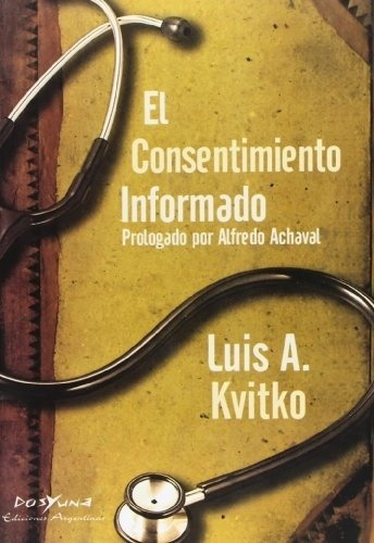 Consentimiento Informado - Kvitko, Luis A