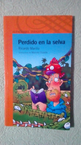 Ricardo Mariño / Perdido En La Selva / Alfaguara Infantil