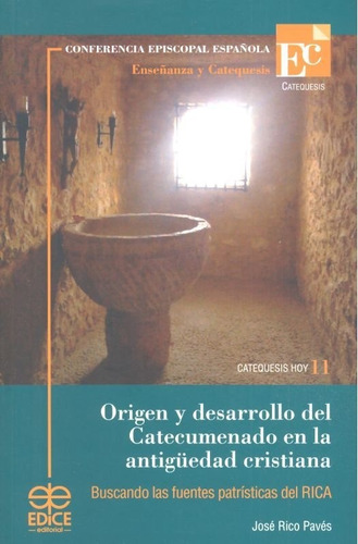 Origen Y Desarrollo Del Catecumenado - Rico Paves, Jose
