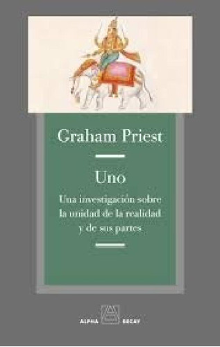 Libro - Uno . Una Investigacion Sobre La Unidad De La Reali