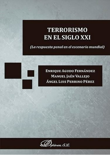 Terrorismo En El Siglo Xxi, De Agudo Fernández, Enrique. Editorial Dykinson, S.l., Tapa Blanda En Español