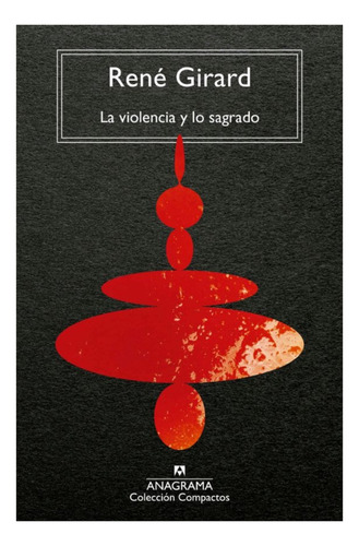 La Violencia Y Lo Sagrado - Rene Girard