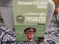 Comprar ...y Al Tercer Año, Resucitó - F. Vizcaíno Casas