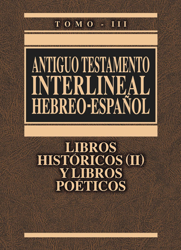 Libro: Antiguo Testamento Interlineal Hebreo-español Vol., 3