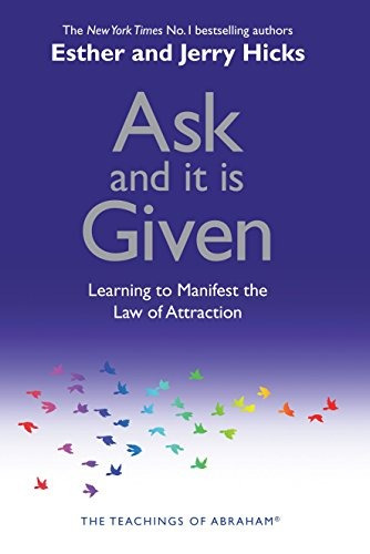 Book : Ask And It Is Given: Learning To Manifest Your Des...