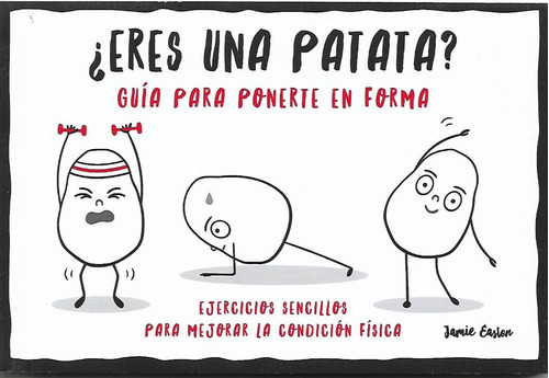 ¿eres Una Patata? Guía Para Ponerte En Forma