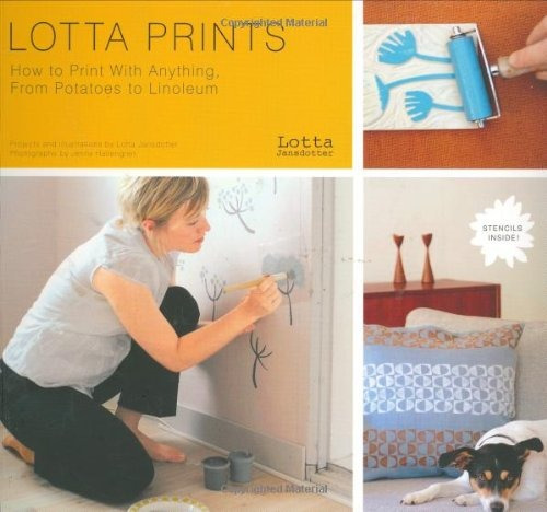 Lotta Prints How To Print With Anything, From Potatoes To Li