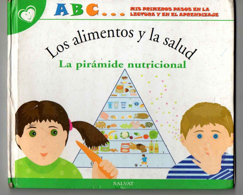 Los Alimentos Y La Salud - Piramide Nutrición Usado (h)