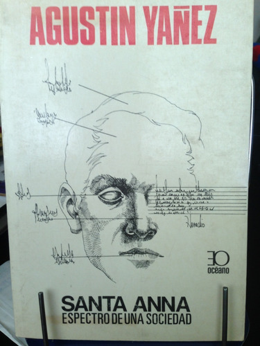 Santa Anna. Espectro De Una Sociedad