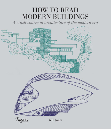 Libro: How To Read Modern Buildings: A Crash Course In Archi