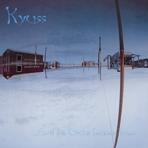 Kyuss - ...and The Circus Leaves Town - Importado