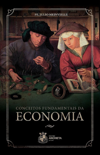 Conceitos Fundamentais Da Economia, De Meinvielle Julio. Editora Centro Anchieta Em Português