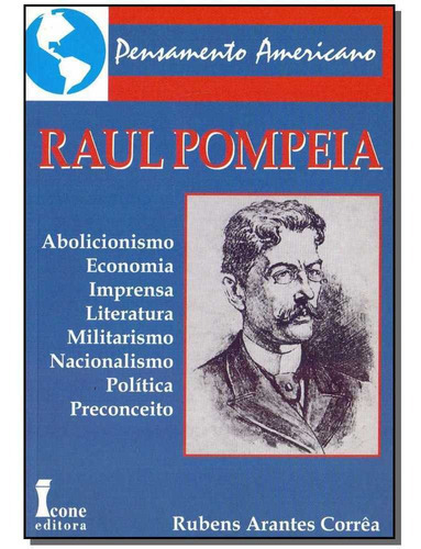 Raul Pompeia, De Correa, Rubens Arantes. Editora Icone Em Português