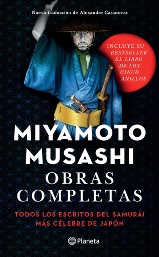 Obras completas: Todos los escritos del samurái más célebre de Japón, de Miyamoto Musashi., vol. 1.0. Editorial Planeta, tapa blanda, edición 1.0 en español, 2023