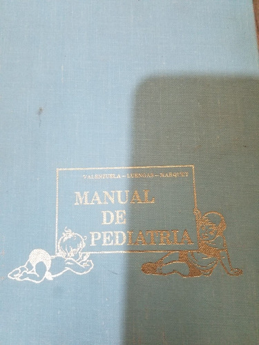 Manual De Pediatria- Valenzuela, Luengas, Marquet