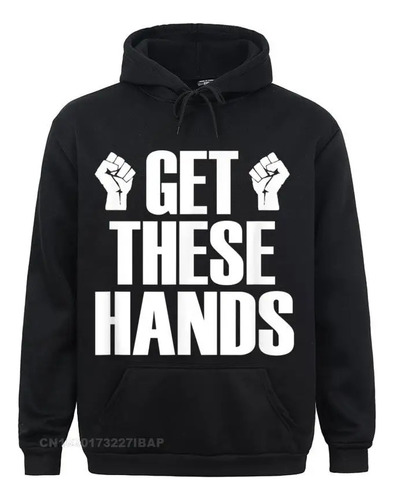 Sudadera Con Capucha Get These Hands Hard Workout Strong Gym