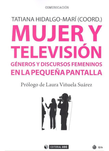 Mujer Y Televisiãâ³n, De Hidalgo-marí , Tatiana. Editorial Uoc, S.l., Tapa Blanda En Español